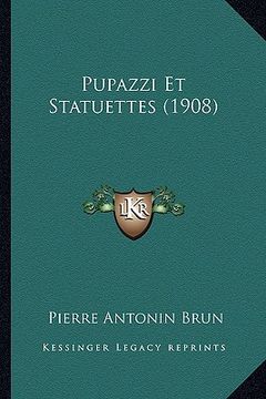 portada Pupazzi Et Statuettes (1908) (en Francés)
