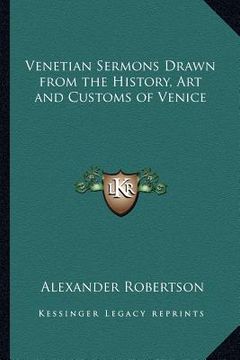portada venetian sermons drawn from the history, art and customs of venice (en Inglés)