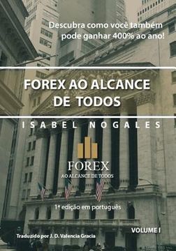 portada Forex Ao Alcance de Todos: Descubra como você também pode GANHAR ATÉ 400% ANUAL!! (in Portuguese)