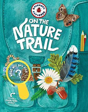 portada Backpack Explorer: On the Nature Trail: What Will you Find? (en Inglés)