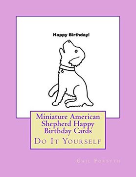 portada Miniature American Shepherd Happy Birthday Cards: Do it Yourself (in English)