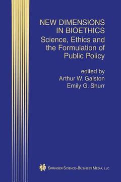 portada New Dimensions in Bioethics: Science, Ethics and the Formulation of Public Policy (en Inglés)