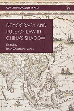 portada Democracy and Rule of law in China'S Shadow (Constitutionalism in Asia) (en Inglés)
