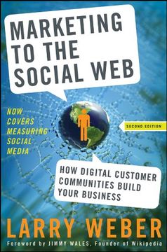 portada Marketing to the Social Web: How Digital Customer Communities Build Your Business (en Inglés)