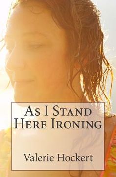portada As I Stand Here Ironing (en Inglés)