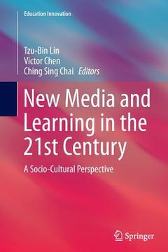 portada New Media and Learning in the 21st Century: A Socio-Cultural Perspective (en Inglés)