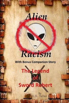 portada Alien Racism With Bonus Companion Story The Legend of Sword Robert (in English)