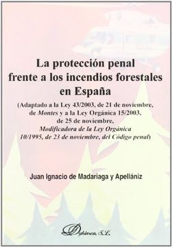 portada La Protección Penal Frente a los Incendios Forestales en España