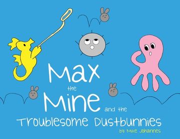 portada Max the Mine and the Troublesome Dustbunnies (en Inglés)