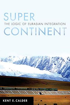 portada Super Continent: The Logic of Eurasian Integration (en Inglés)