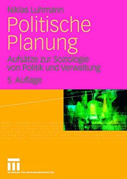 portada Politische Planung: Aufsätze zur Soziologie von Politik und Verwaltung (en Alemán)