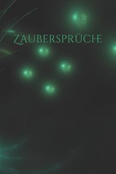 portada Zaubersprüche: Zauber Zauberei Hexe Hexerei Zauberspruch Magie Magier Spruch