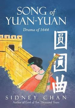 portada Song of Yuan-Yuan: Drama of 1644 (en Inglés)