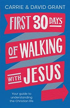portada First 30 Days of Walking With Jesus: Your Guide to Understanding the Christian Life (in English)