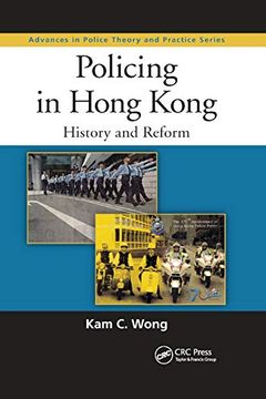 portada Policing in Hong Kong: History and Reform (Advances in Police Theory and Practice) 