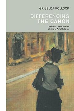 portada Differencing the Canon: Feminism and the Writing of Art'S Histories (re Visions: Critical Studies in the History and Theory of Art) (en Inglés)