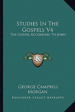 portada studies in the gospels v4: the gospel according to john (en Inglés)