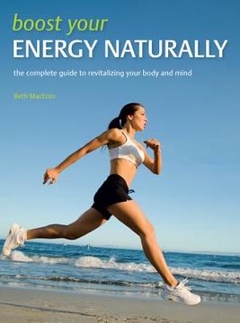 portada boost your energy naturally: the complete guide to revitalizing your body and mind (en Inglés)