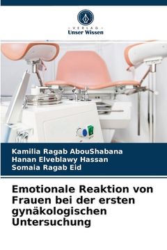 portada Emotionale Reaktion von Frauen bei der ersten gynäkologischen Untersuchung (en Alemán)