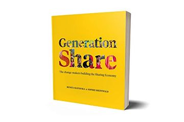 portada Generation Share: The Change-Makers Building the Sharing Economy 