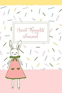 portada Sweet Thoughts Journal: A Children'S Gratitude Journal Featuring Honeysuckle the Little Bunny 