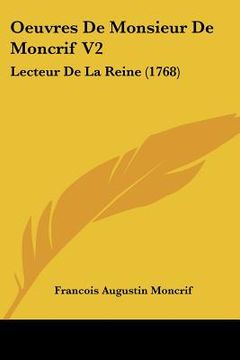 portada oeuvres de monsieur de moncrif v2: lecteur de la reine (1768) (en Inglés)