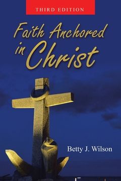 portada Faith Anchored In Christ (en Inglés)