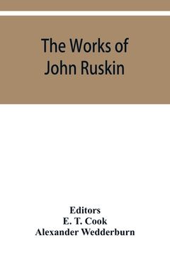 portada The works of John Ruskin (in English)