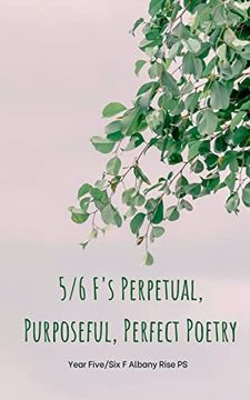 portada 5/6 F's Perpetual, Purposeful, Perfect Poetry (in English)