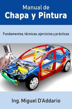 portada Manual De Chapa Y Pintura: Fundamentos, Técnicas, Ejercicios Y Prácticas (spanish Edition) (in Spanish)