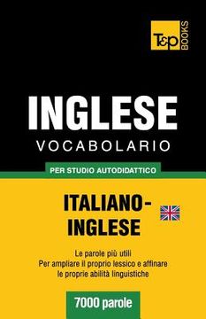 portada Vocabolario Italiano-Inglese britannico per studio autodidattico - 7000 parole (en Italiano)