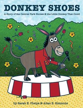 portada Donkey Shoes: A Story of the Central Park Horses & the Little Donkey that Could (en Inglés)