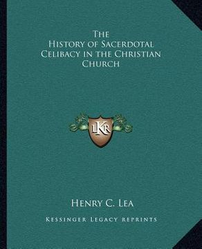 portada the history of sacerdotal celibacy in the christian church (en Inglés)