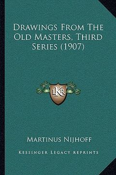 portada drawings from the old masters, third series (1907) (en Inglés)