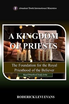 portada A Kingdom of Priests: The Foundation for the Royal Priesthood of the Believer (en Inglés)