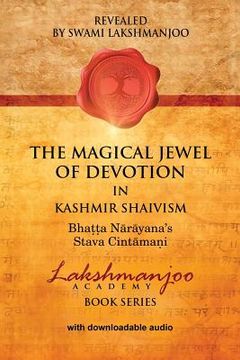 portada The Magical Jewel of Devotion in Kashmir Shaivism: : Bhatta Narayana's Stava Cint