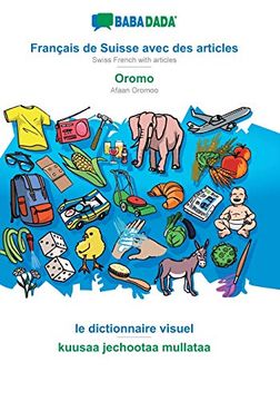 portada Babadada, Français de Suisse Avec des Articles - Oromo, le Dictionnaire Visuel - Kuusaa Jechootaa Mullataa: Swiss French With Articles - Afaan Oromoo, Visual Dictionary 
