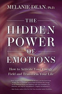 portada The Hidden Power of Emotions: How to Activate Your Energy Field and Transform Your Life