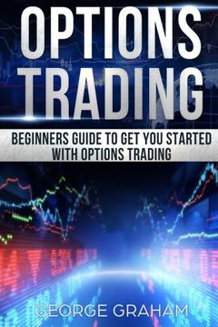 portada Options Trading: Beginners Guide to get you Started With Options Trading (in English)