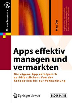 portada Apps Effektiv Managen und Vermarkten: Die Eigene app Erfolgreich Veröffentlichen: Von der Konzeption bis zur Vermarktung (X. Media. Press) (en Alemán)