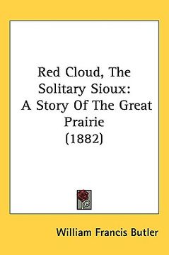 portada red cloud, the solitary sioux: a story of the great prairie (1882) (en Inglés)