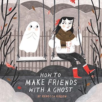portada How To Make Friends With A Ghost (en Inglés)
