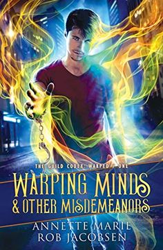 portada Warping Minds & Other Misdemeanors: 1 (The Guild Codex: Warped) (en Inglés)