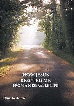 portada how jesus rescued me from a miserable life