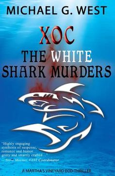 portada Xoc - The White Shark Murders: A Martha's Vineyard Eco-Thriller (en Inglés)