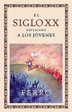 portada El Siglo xx Explicado a los Jóvenes (in Spanish)