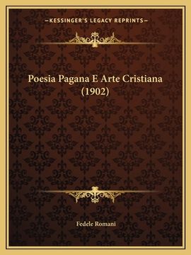 portada Poesia Pagana E Arte Cristiana (1902) (en Italiano)