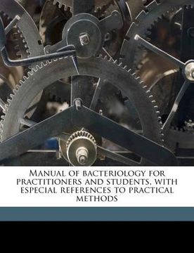 portada manual of bacteriology for practitioners and students, with especial references to practical methods (en Inglés)
