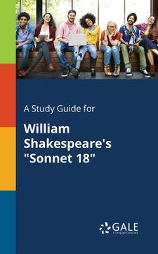 portada A Study Guide for William Shakespeare's "Sonnet 18" (in English)