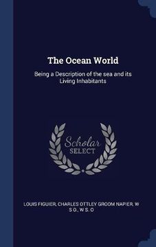 portada The Ocean World: Being a Description of the sea and its Living Inhabitants